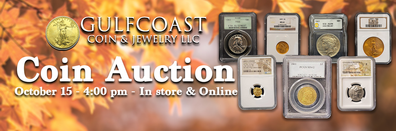 Gulf Coast Coin Auction October 15 at 4 PM